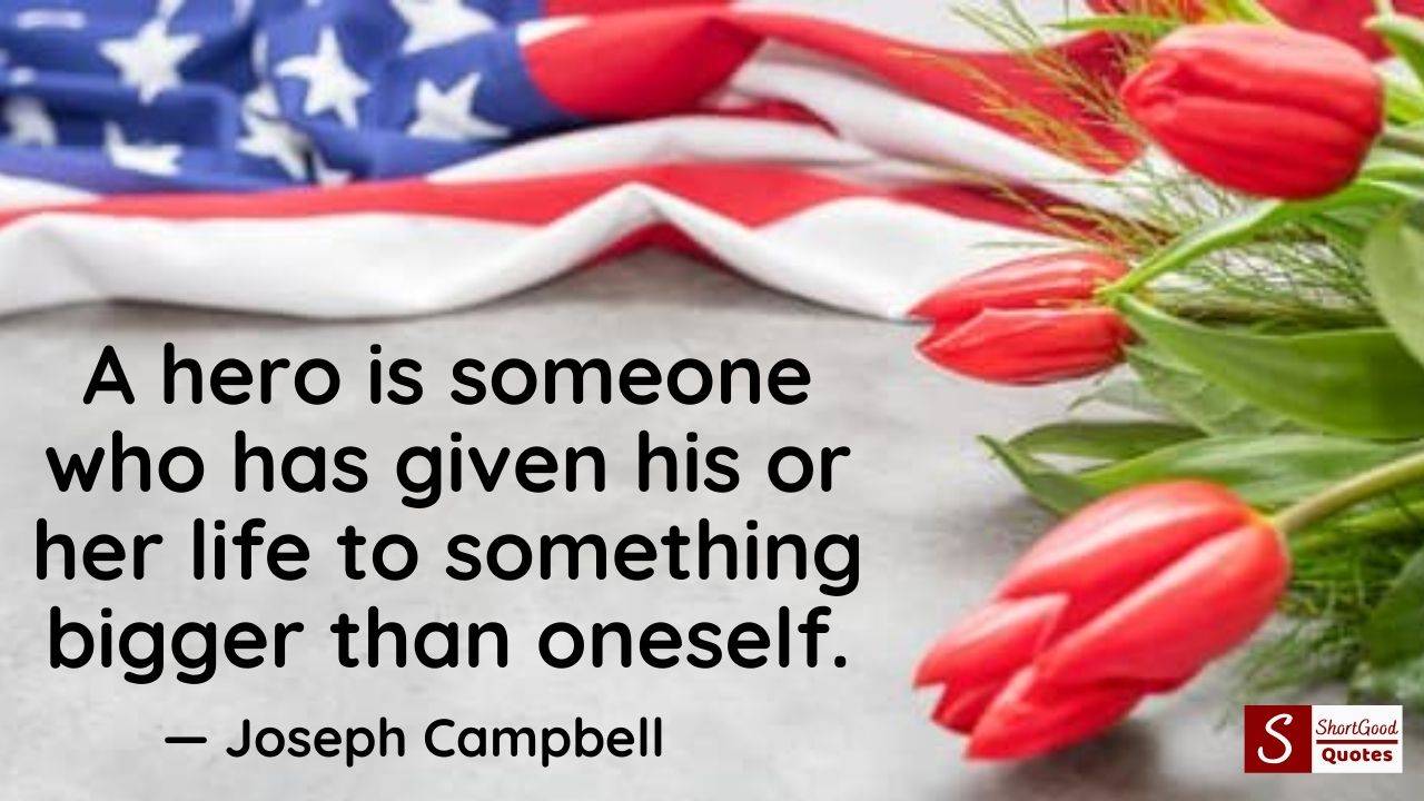 Best Memorial Day Quotes To Honor Those Who Fell In Service Short Good Quotes