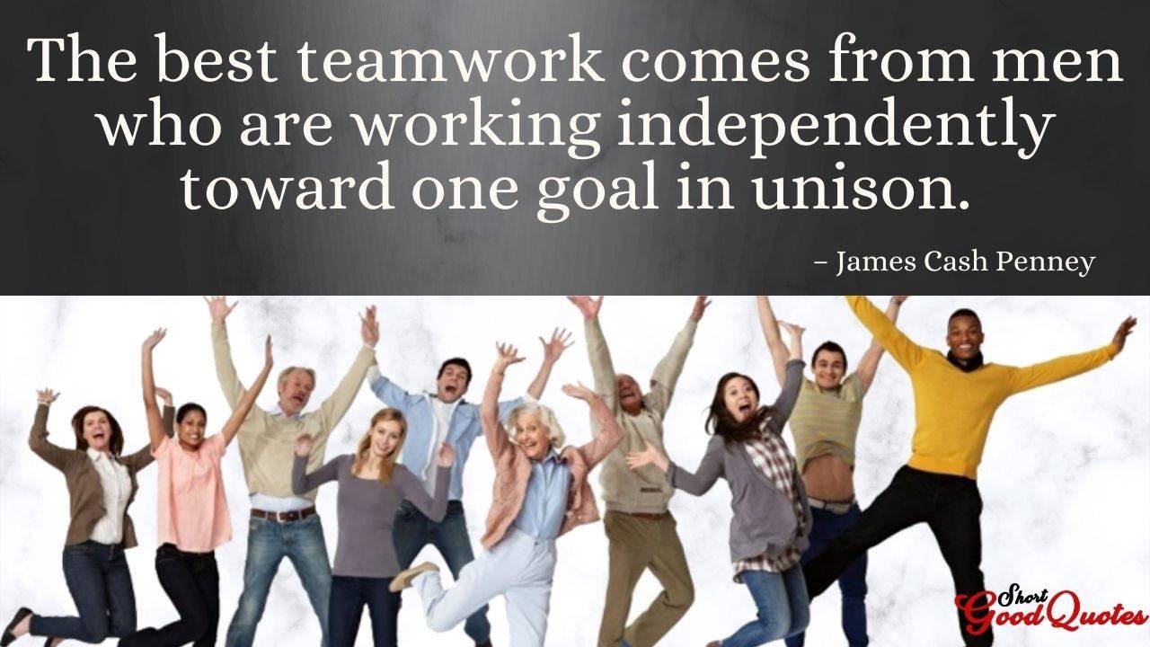 Best Teamwork Messages and Inspirational Quotes – ShortGoodQuotes