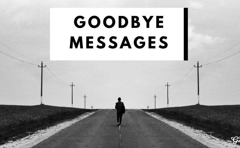 50+ Beautiful Heartfelt Goodbye Messages and Quotes