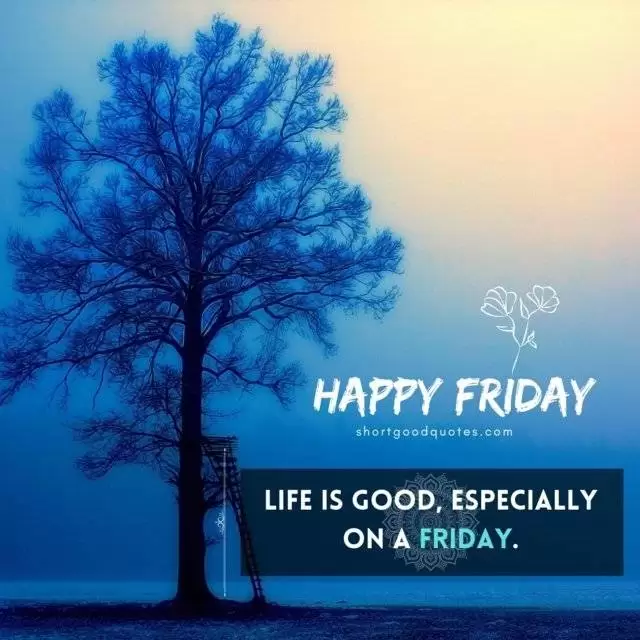 100+ Happy Friday Wishes, Messages, Quotes And Greetings - ShortGoodQuotes