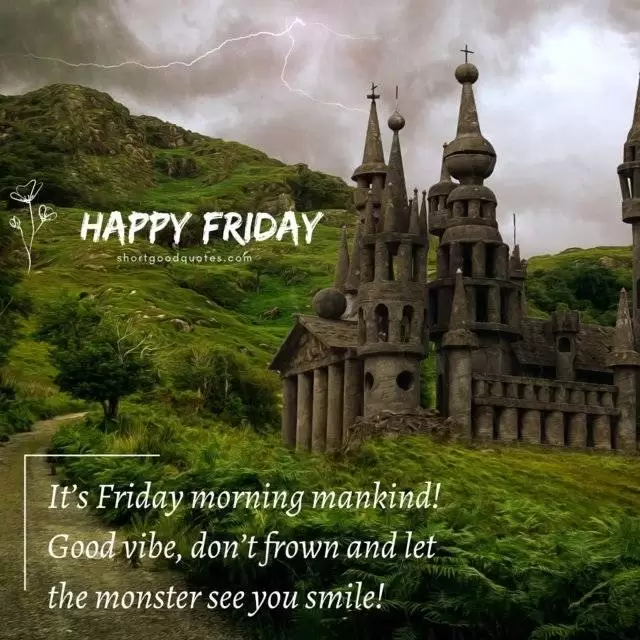 100+ Happy Friday Wishes, Messages, Quotes And Greetings - ShortGoodQuotes