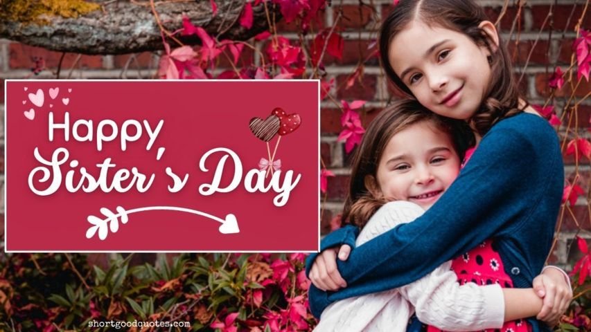 Happy Sisters Day Wishes