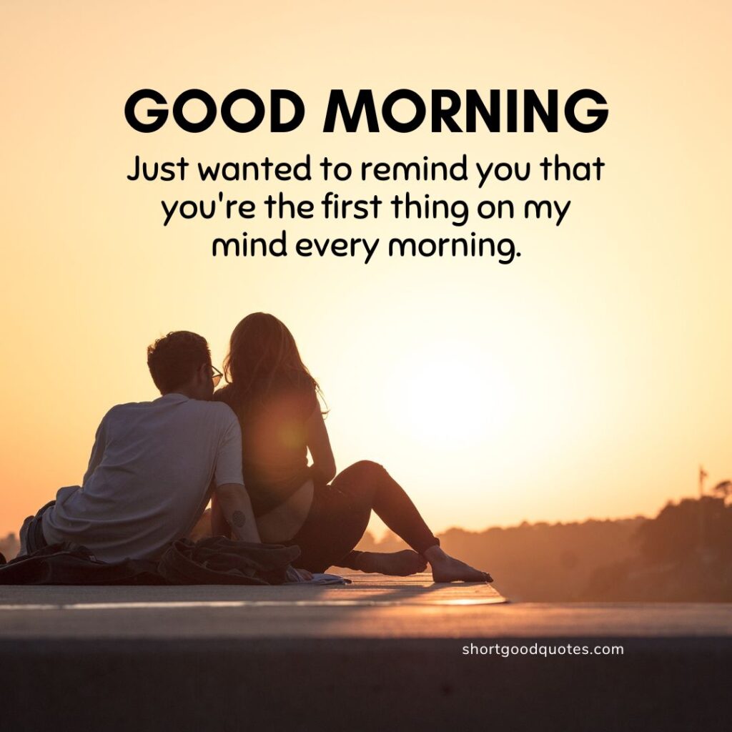 40+ Best Good Morning Quotes for Him - ShortGoodQuotes