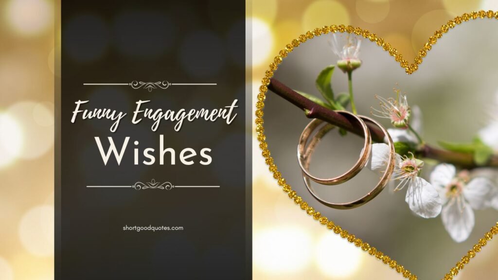 60+ Best Funny Engagement Wishes and Images