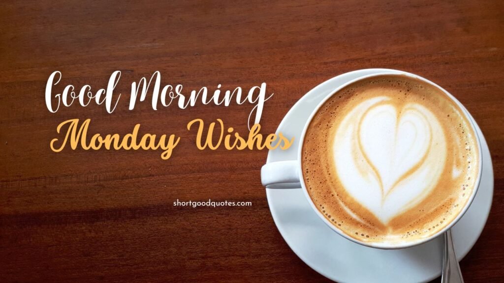 50+ Good Morning Monday Wishes