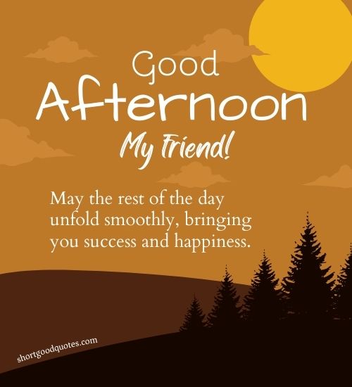 80+ Best Good Afternoon Wishes, Messages & Quotes - ShortGoodQuotes