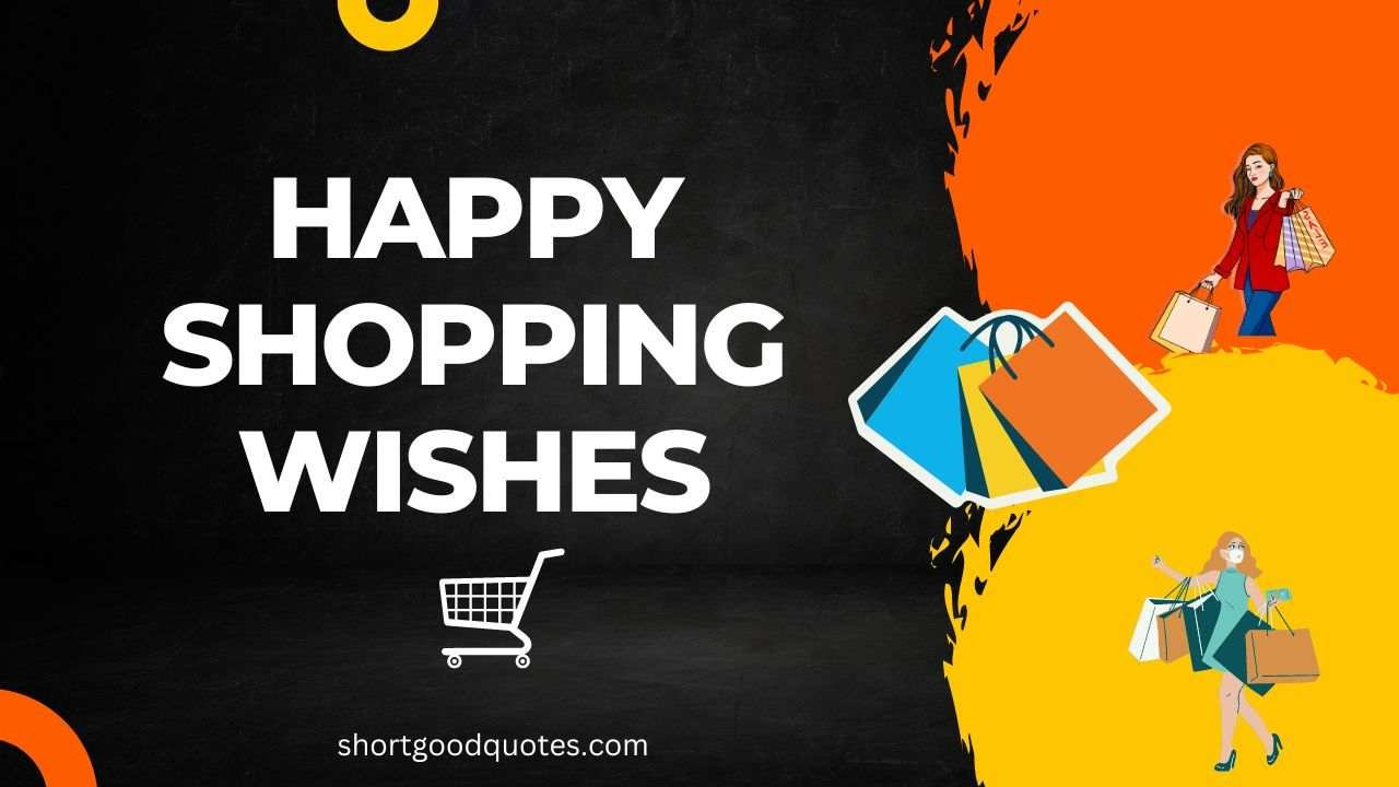 Happy Shopping Wishes Explore Inspirational Messages and Quotes for Your Shopping Adventure!