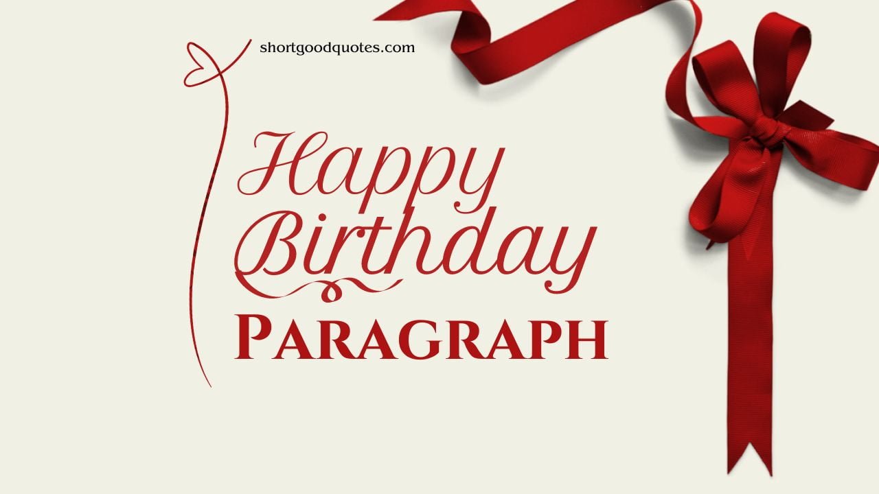 60+ Beautiful Happy Birthday Paragraph, Quotes and Wishes