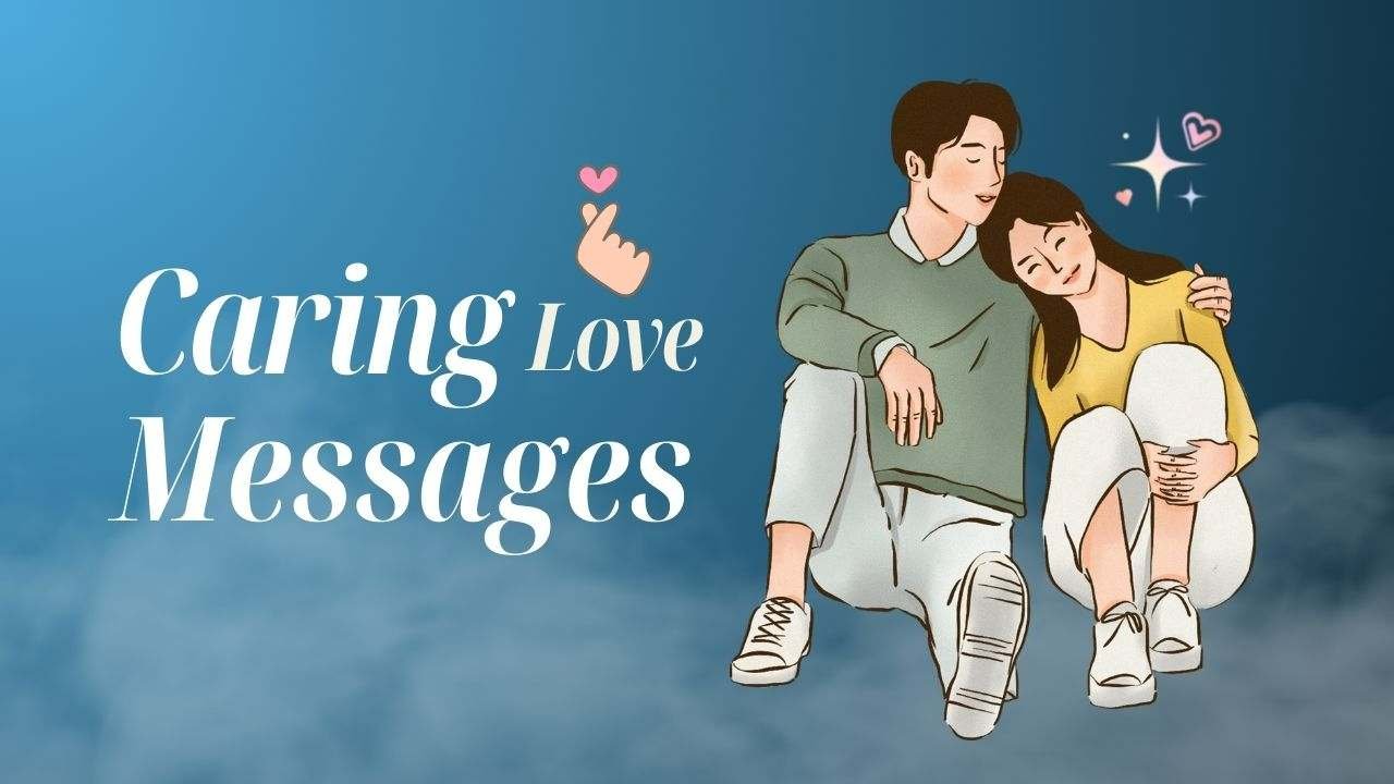 Caring Love Messages for him