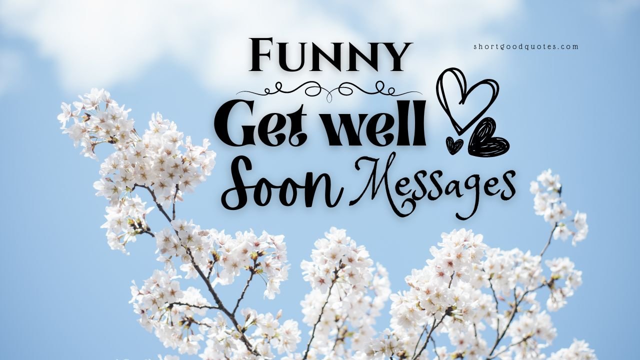 Funny Get Well Soon Messages