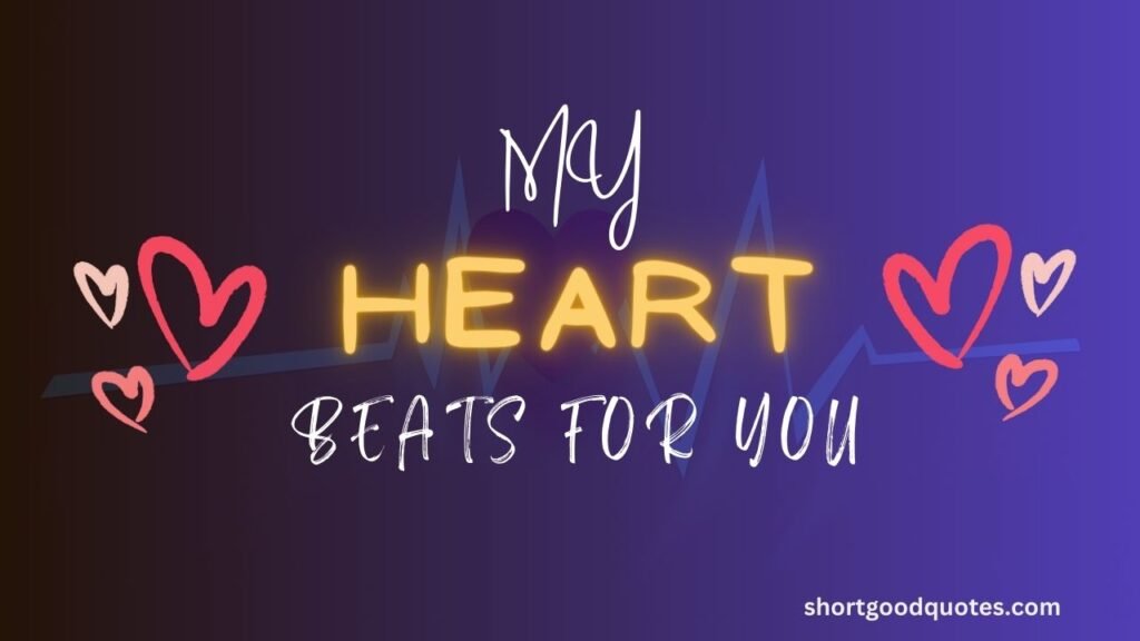 My heart beats for you messages